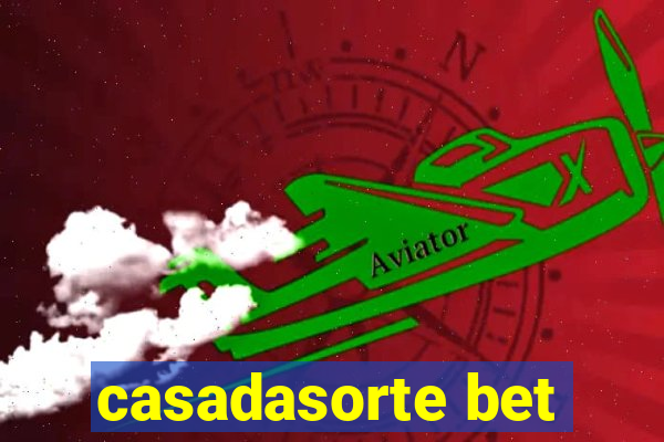 casadasorte bet